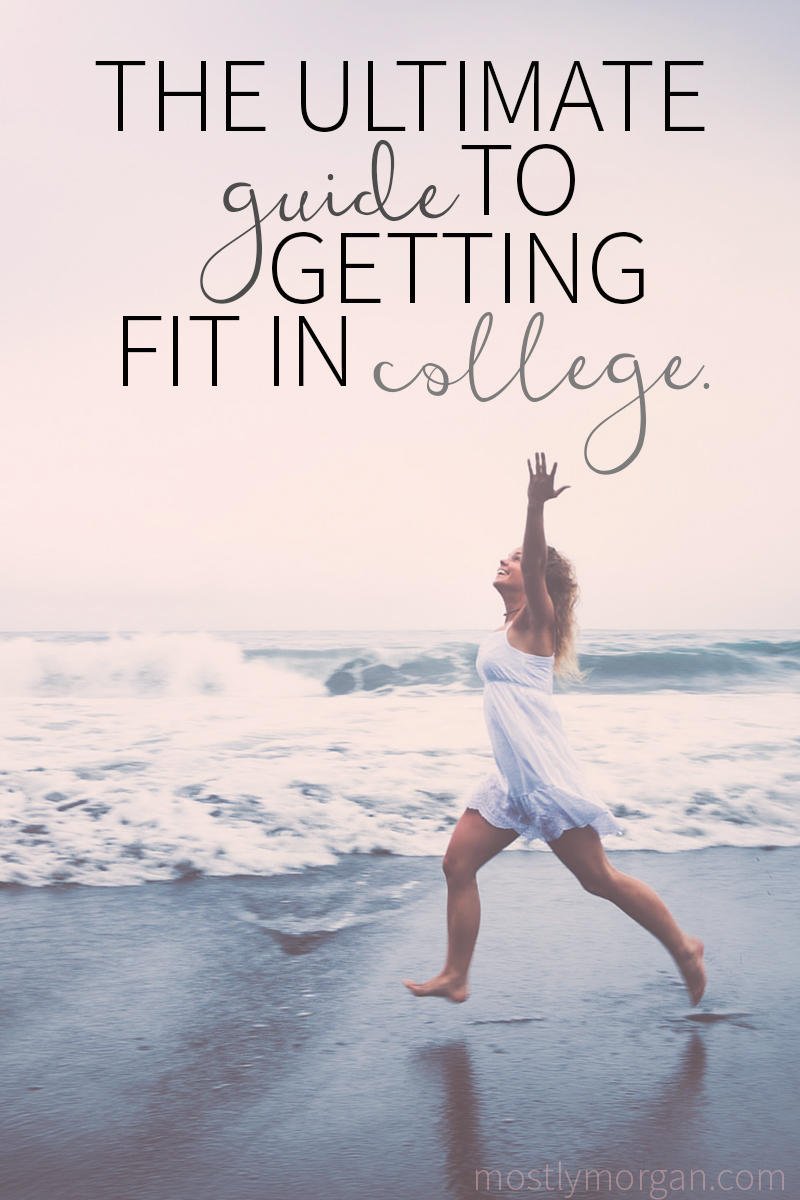 The ULTIMATE guide to getting fit in college.
