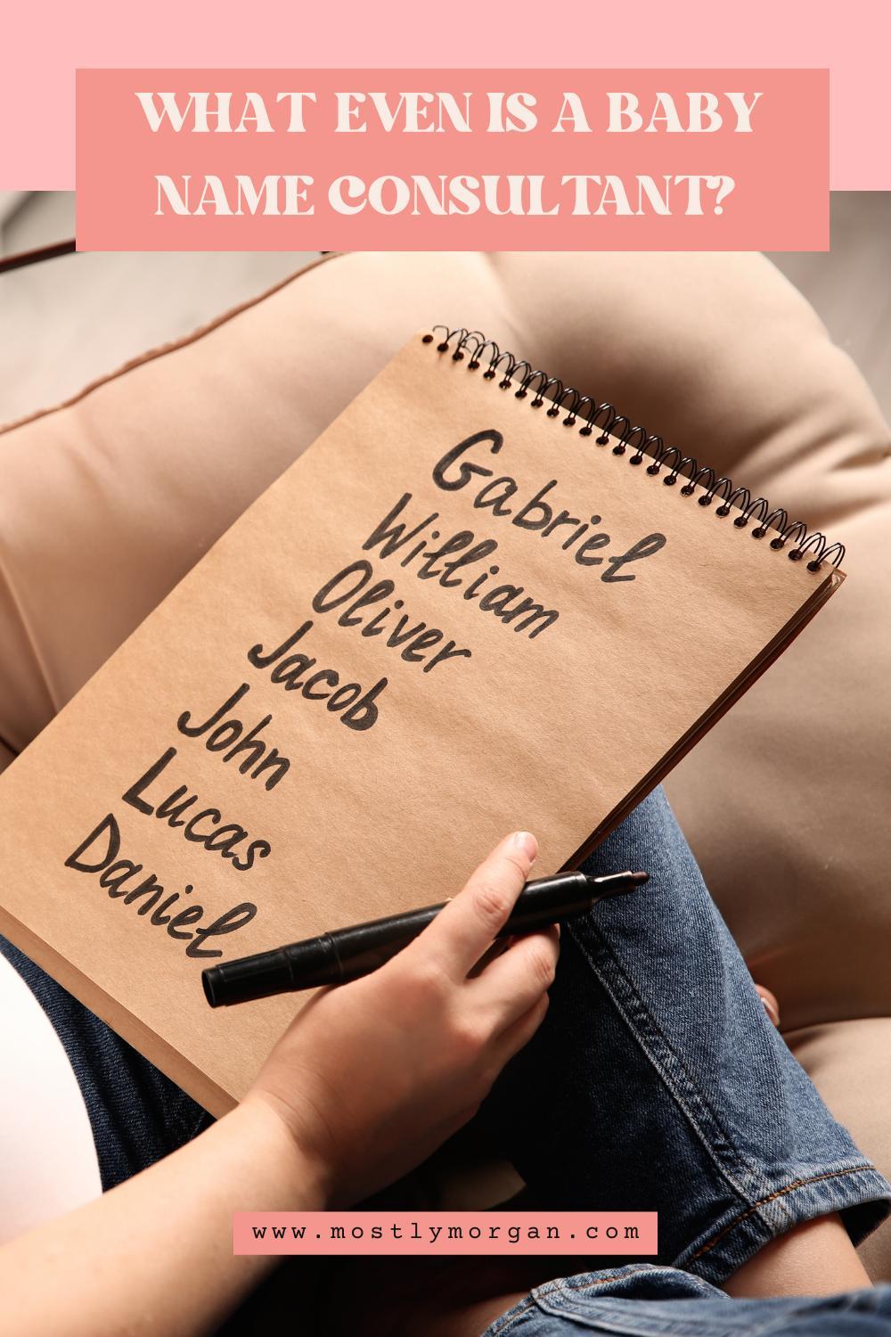 What is a baby name consultant and why do people hire them?